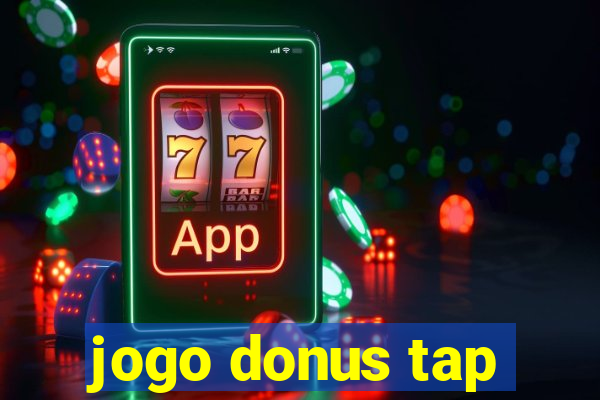 jogo donus tap